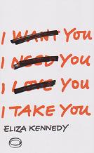 I Take You by Eliza Kennedy